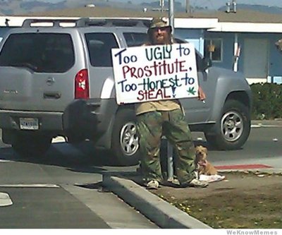 too-ugly-to-prostitute-too-honest-to-steal.jpg